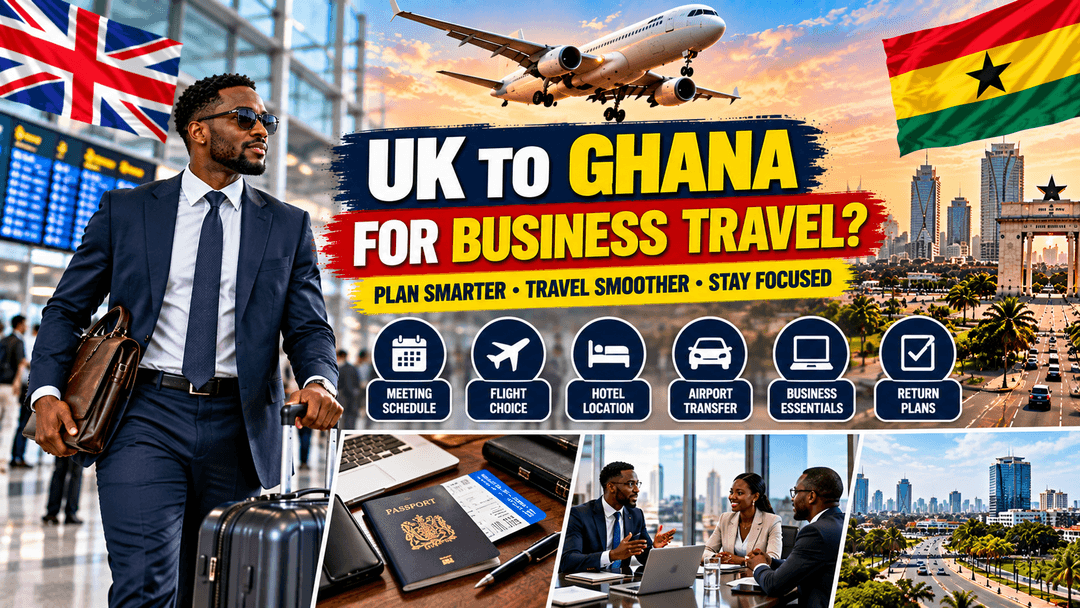 Flying from the UK to Ghana for Business? How to Plan the Trip Around Your Schedule