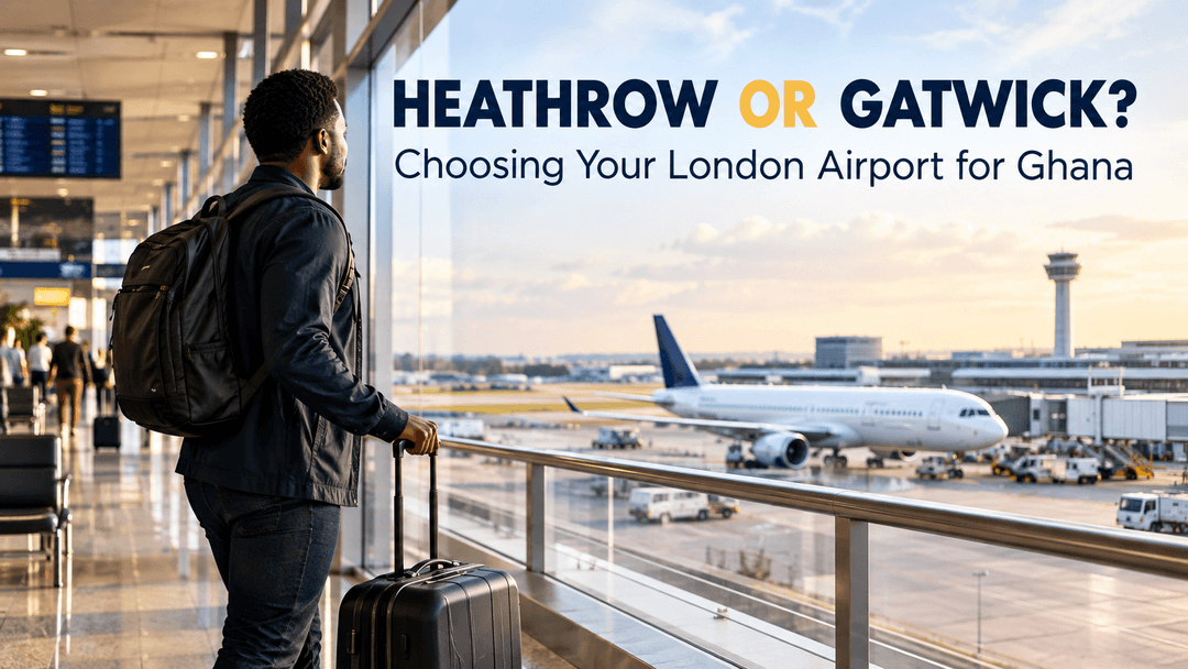 Heathrow, Gatwick or Another Airport? Choosing Your London Airport for Ghana